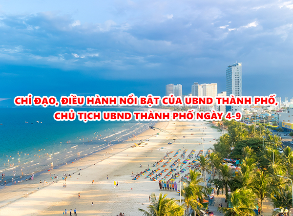Video: Chỉ đạo, điều hành nổi bật của UBND thành phố, Chủ tịch UBND thành phố ngày 4-9