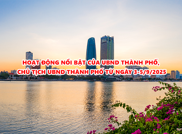 Video: Hoạt động nổi bật của UBND thành phố, Chủ tịch UBND thành phố từ ngày 3-5/9/2025