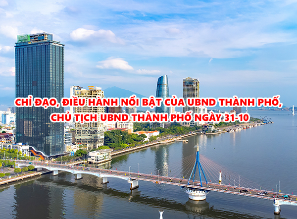 Video: Chỉ đạo, điều hành nổi bật của UBND thành phố, Chủ tịch UBND thành phố ngày 31-10