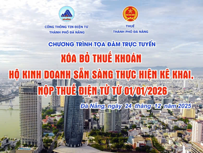 Tọa đàm trực tuyến "Xóa bỏ thuế khoán - Hộ kinh doanh sẵn sàng thực hiện kê khai, nộp thuế điện tử từ 01/01/2026"