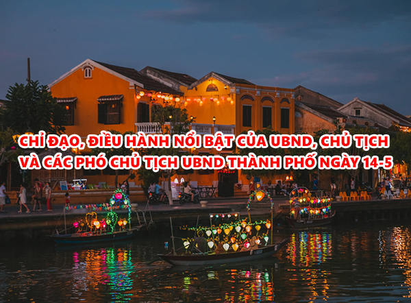 Video: Chỉ đạo, điều hành nổi bật của UBND, Chủ tịch và các Phó Chủ tịch UBND thành phố ngày 14-5